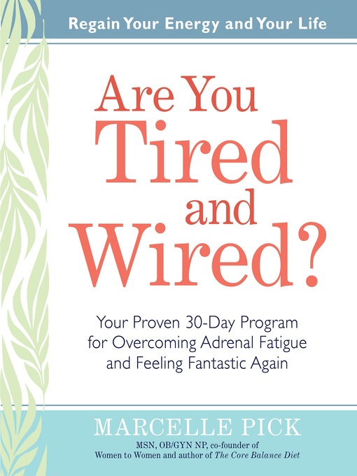 Title details for Are You Tired and Wired? by Marcelle Pick - Available